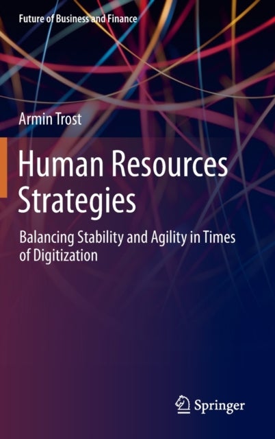 Human Resources Strategies - Balancing Stability and Agility in Times of Digitization