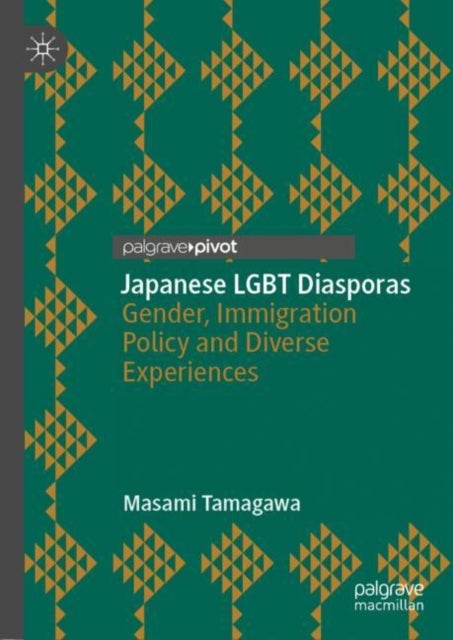 Japanese LGBT Diasporas - Gender, Immigration Policy and Diverse Experiences