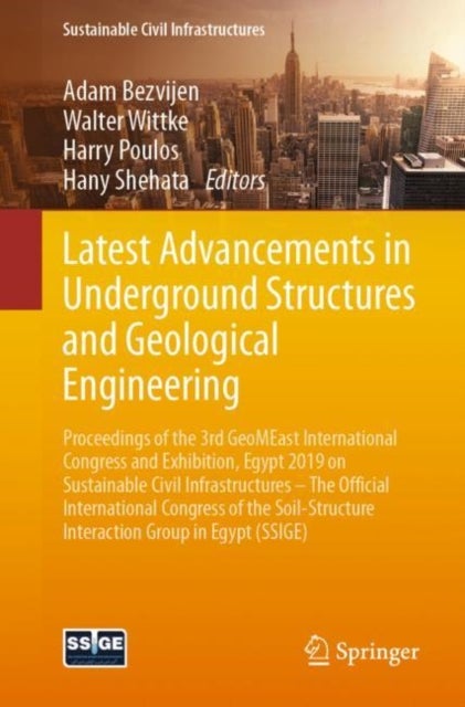 Latest Advancements in Underground Structures and Geological Engineering - Proceedings of the 3rd GeoMEast International Congress and Exhibition, Egypt 2019 on Sustainable Civil Infrastructures – The Official International Congress of the Soil-Structure Interaction Group in Egypt (SSIGE)