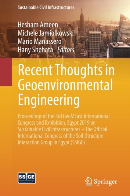Recent Thoughts in Geoenvironmental Engineering - Proceedings of the 3rd GeoMEast International Congress and Exhibition, Egypt 2019 on Sustainable Civil Infrastructures – The Official International Congress of the Soil-Structure Interaction Group in Egypt (SSIGE)