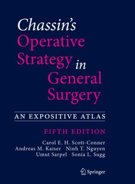 Chassin''s Operative Strategy in General Surgery - An Expositive Atlas