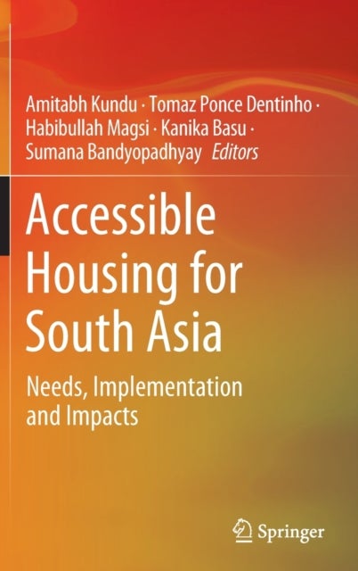 Accessible Housing for South Asia - Needs, Implementation and Impacts
