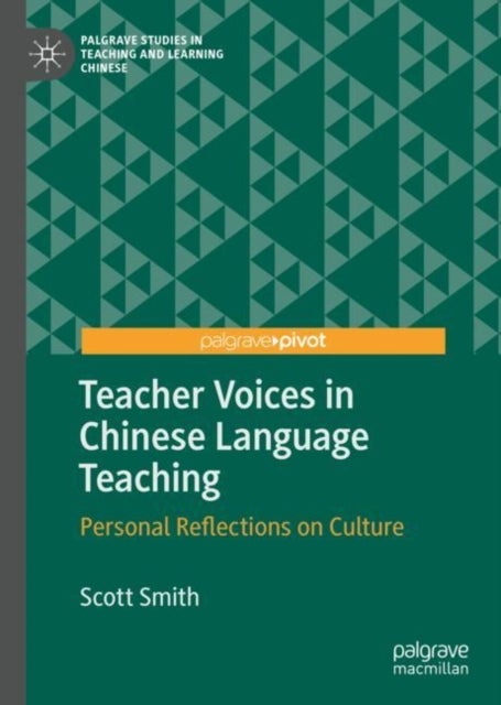Teacher Voices in Chinese Language Teaching - Personal Reflections on Culture