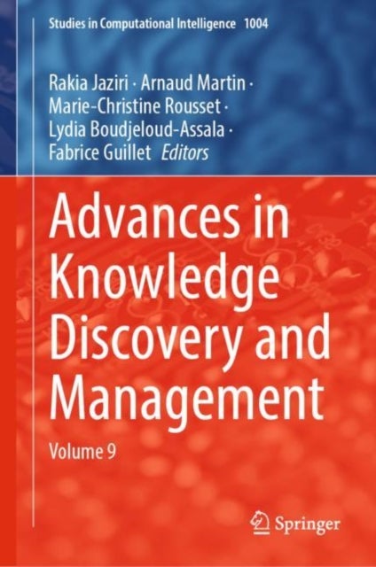 Advances in Knowledge Discovery and Management - Volume 9