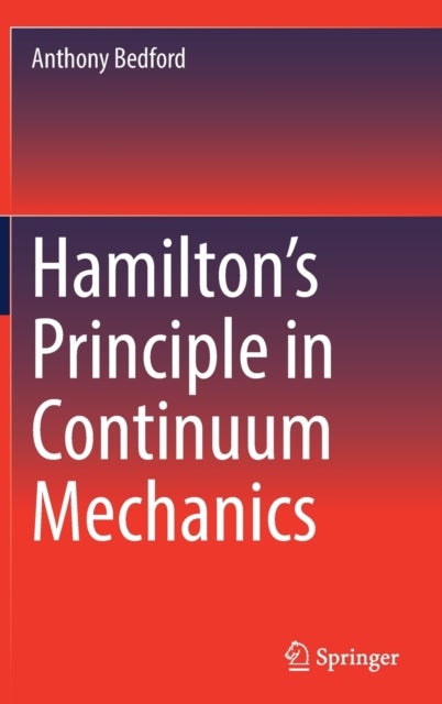 Hamilton''s Principle in Continuum Mechanics