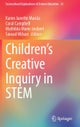 Children''s Creative Inquiry in STEM
