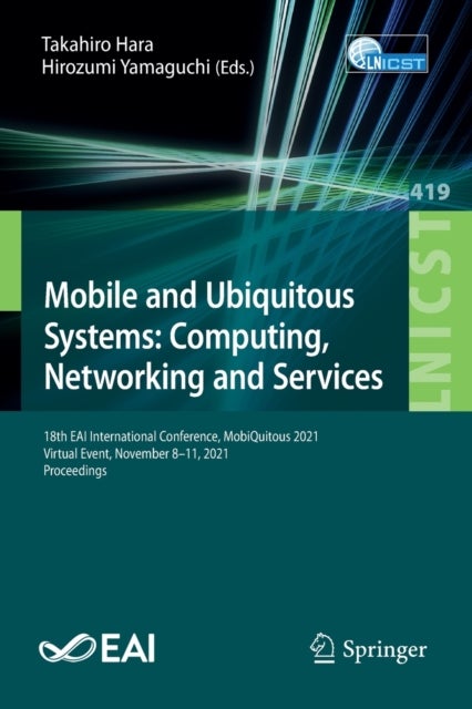 Mobile and Ubiquitous Systems - 18th EAI International Conference, MobiQuitous 2021, Virtual Event, November 8-11, 2021, Proceedings