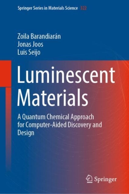 Luminescent Materials - A Quantum Chemical Approach for Computer-Aided Discovery and Design