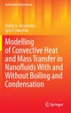 Modelling of Convective Heat and Mass Transfer in Nanofluids with and without Boiling and Condensati