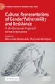 Cultural Representations of Gender Vulnerability and Resistance