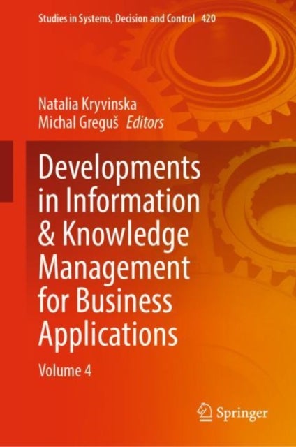 Developments in Information & Knowledge Management for Business Applications - Volume 4