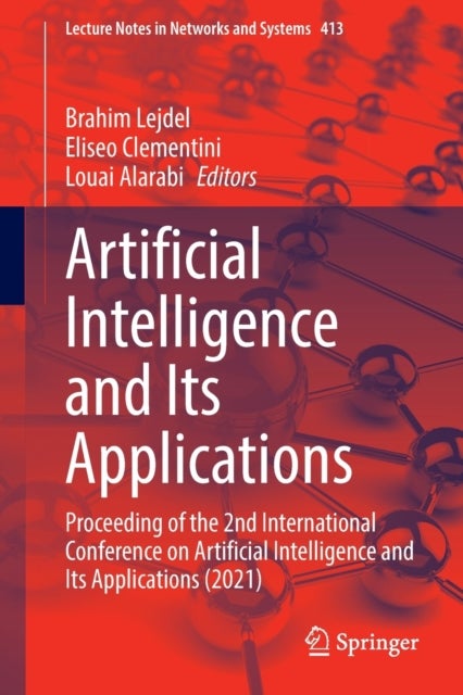 Artificial Intelligence and Its Applications - Proceeding of the 2nd International Conference on Artificial Intelligence and Its Applications (2021)
