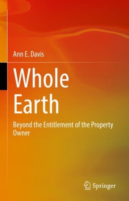 Whole Earth - Beyond the Entitlement of the Property Owner