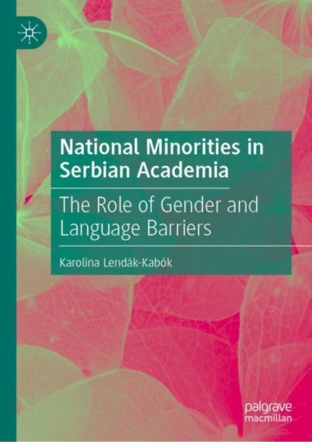 National Minorities in Serbian Academia - The Role of Gender and Language Barriers