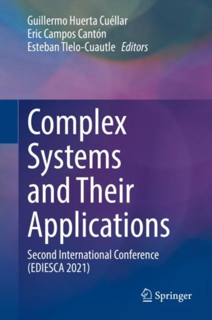 Complex Systems and Their Applications - Second International Conference (EDIESCA 2021)