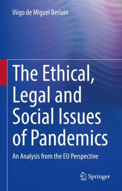 The Ethical, Legal and Social Issues of Pandemics - An Analysis from the EU Perspective