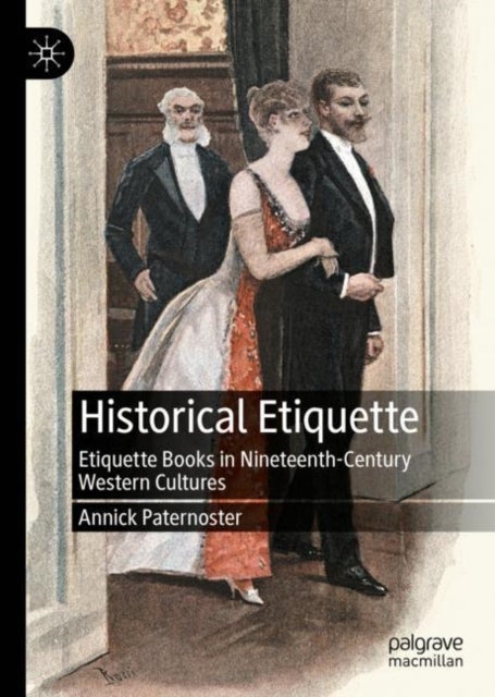 Historical Etiquette - Etiquette Books in Nineteenth-Century Western Cultures