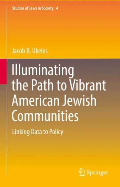 Illuminating the Path to Vibrant American Jewish Communities - Linking Data to Policy