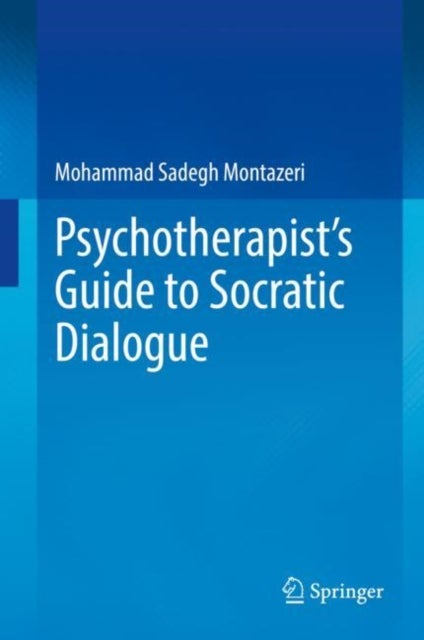 Psychotherapist''s Guide to Socratic Dialogue