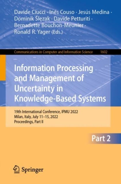 Information Processing and Management of Uncertainty in Knowledge-Based Systems - 19th International Conference, IPMU 2022, Milan, Italy, July 11–15, 2022, Proceedings, Part II