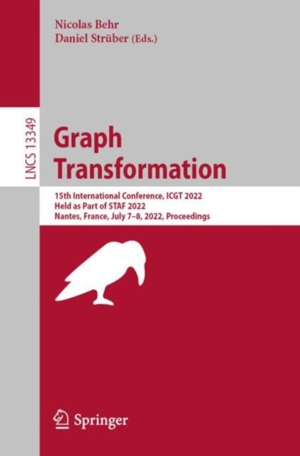 Graph Transformation - 15th International Conference, ICGT 2022, Held as Part of STAF 2022, Nantes, France, July 7–8, 2022, Proceedings