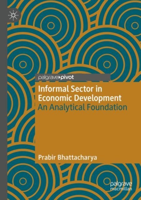 Informal Sector in Economic Development - An Analytical Foundation