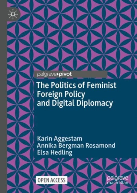 The Politics of Feminist Foreign Policy and Digital Diplomacy