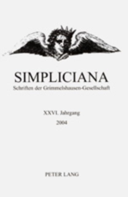 Simpliciana - Schriften Der Grimmelshausen-Gesellschaft XXVI (2004)- In Verbindung Mit Dem Vorstand Der Grimmelshausen-Gesellschaft