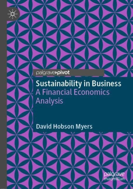 Sustainability in Business - A Financial Economics Analysis