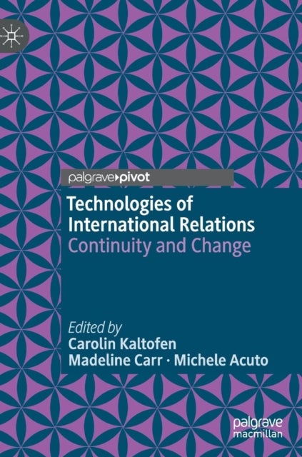 Technologies of International Relations - Continuity and Change