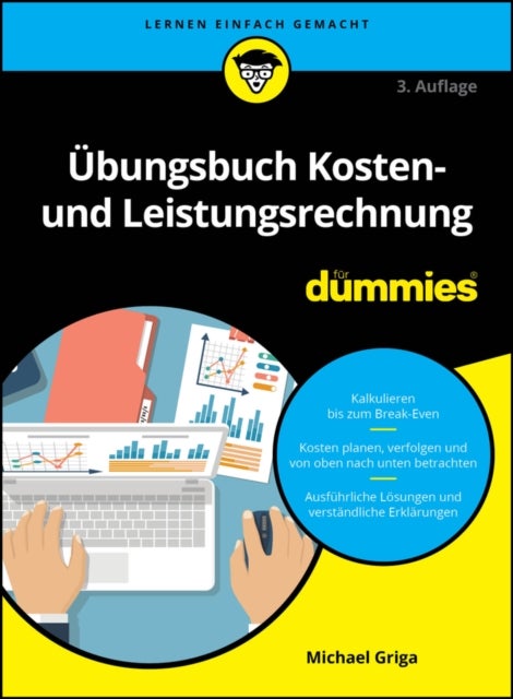Übungsbuch Kosten– und Leistungsrechnung für Dummies 3e