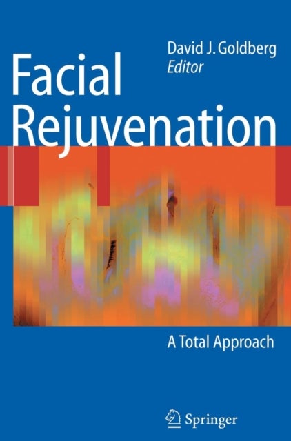 Facial Rejuvenation - A Total Approach