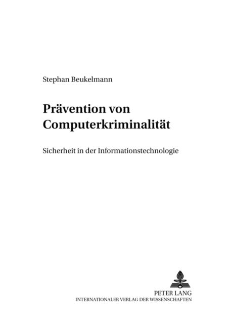 Praevention von Computerkriminalitaet - Sicherheit in Der Informationstechnologie