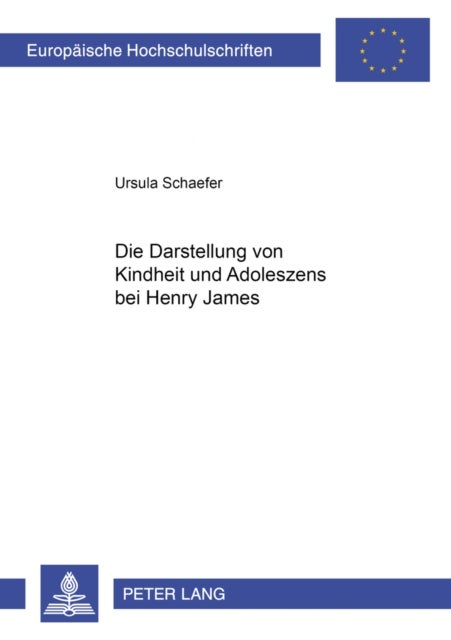 Die Darstellung Von Kindheit Und Adoleszenz Bei Henry James