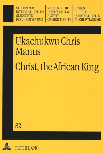 Christ, the African King - New Testament Christology