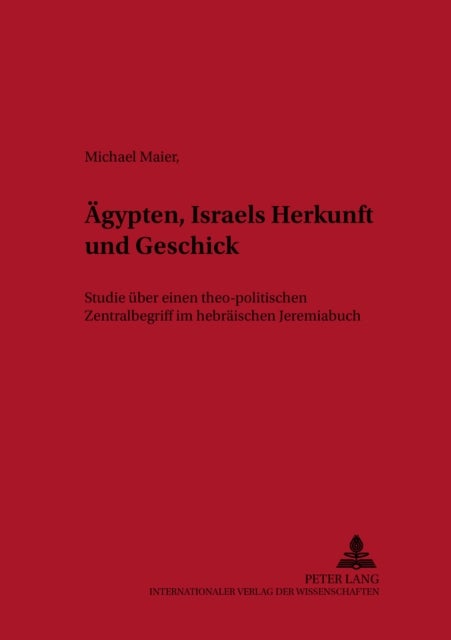 Aegypten – Israels Herkunft und Geschick