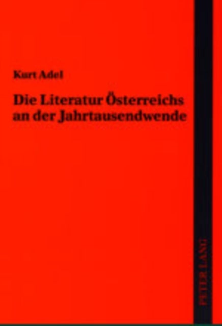 Die Literatur Oesterreichs an der Jahrtausendwende - 2., Ueberarbeitete Und Ergaenzte Auflage