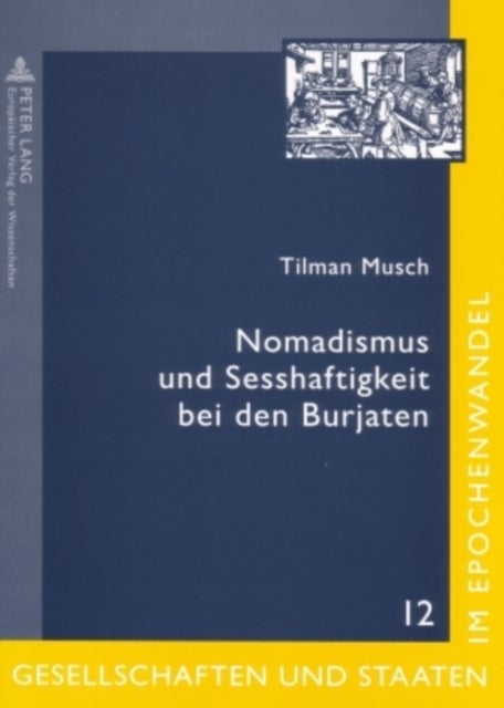 Nomadismus und Sesshaftigkeit bei den Burjaten - Gesellschaftlicher Wandel Im Spiegel Zeitgenoessischer Folklore