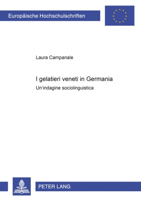 I gelatieri veneti in Germania - Un'indagine Sociolinguistica