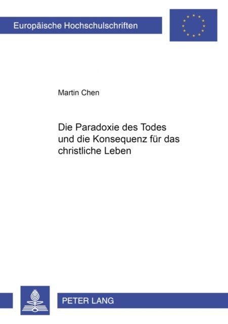 Die Paradoxie des Todes und die Konsequenz fuer das christliche Leben