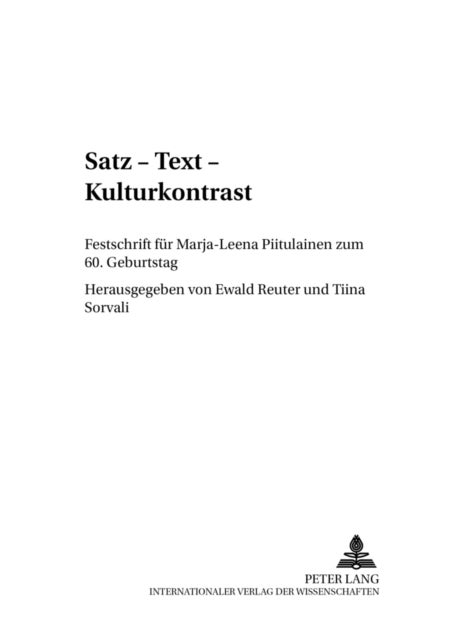 Satz – Text – Kulturkontrast - Festschrift Fuer Marja-Leena Piitulainen Zum 60. Geburtstag