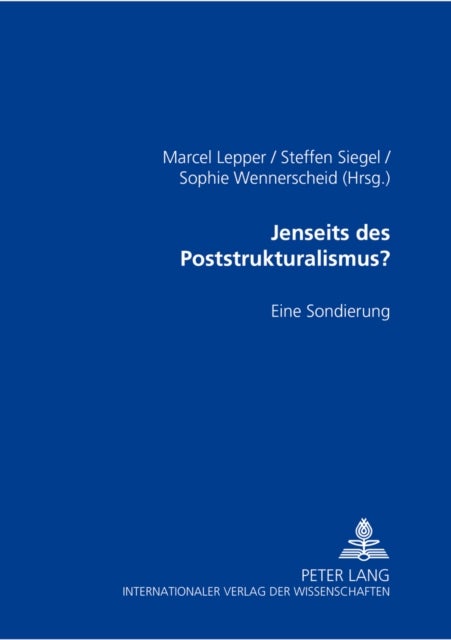 Jenseits Des Poststrukturalismus? - Eine Sondierung