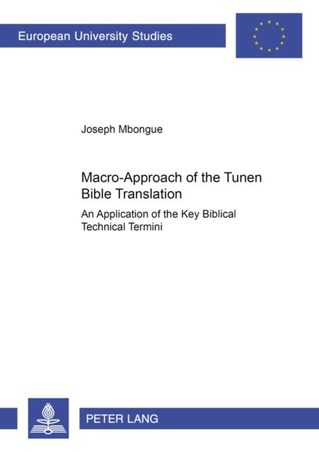 Macro-Approach of the Tunen Bible Translation - An Application of the Key Biblical Technical Termini
