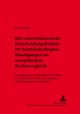 Die unternehmerische Entscheidungsfreiheit bei «betriebsbedingten Kuendigungen» im europaeischen Rechtsvergleich