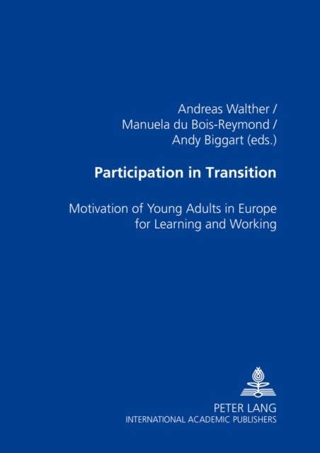 Participation in Transition - Motivation of Young Adults in Europe for Learning and Working