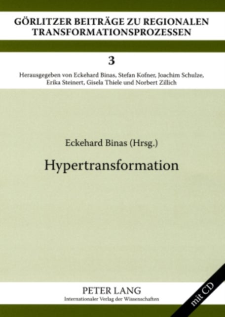 Hypertransformation - Internationale Tagung Zur Interdisziplinaeren Transformationsforschung Goerlitz 2006