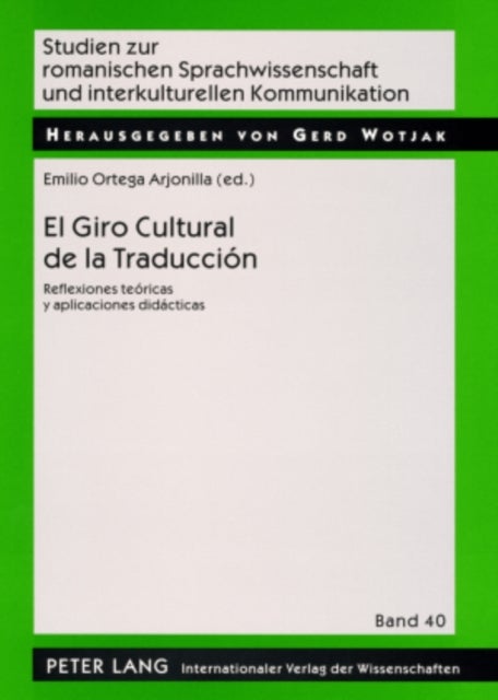 El Giro Cultural de la Traducción - Reflexiones Teoricas Y Aplicaciones Didacticas