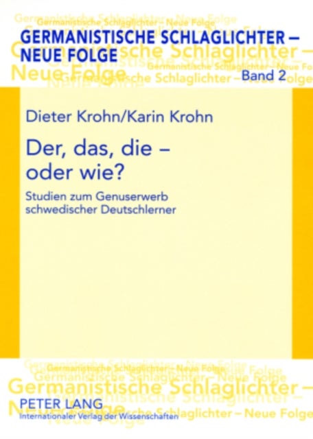 Der, das, die – oder wie? - Studien Zum Genuserwerb Schwedischer Deutschlehrer