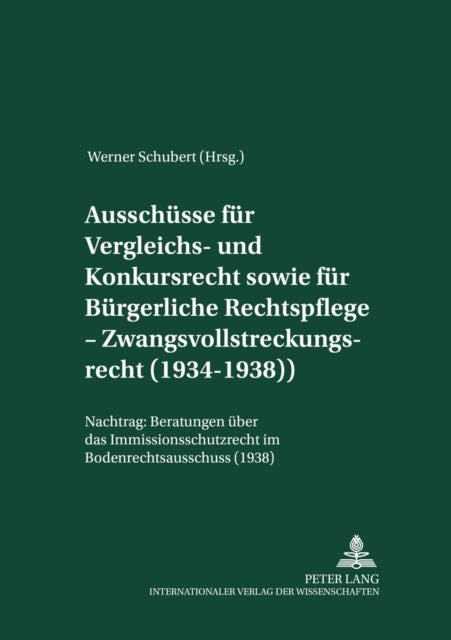 Ausschuesse fuer Vergleichs- und Konkursrecht sowie fuer Buergerliche Rechtspflege – Zwangsvollstreckungsrecht (1934-1938)