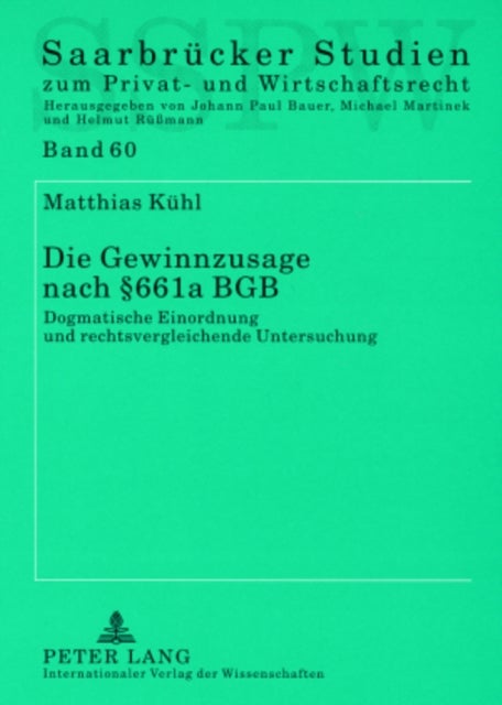 Die Gewinnzusage Nach ¿ 661a Bgb - Dogmatische Einordnung Und Rechtsvergleichende Untersuchung